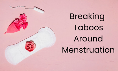 Breaking Taboos Around Menstruation